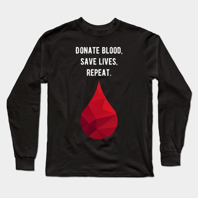 Donate Blood Long Sleeve T-Shirt by myshirtylife